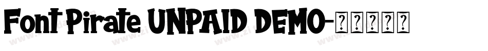 Font Pirate UNPAID DEMO字体转换